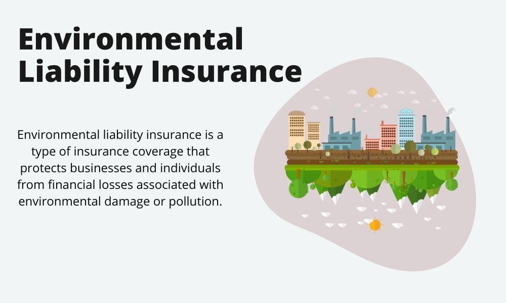 Environmental Liability Insurance: Addressing Eco-Risks
